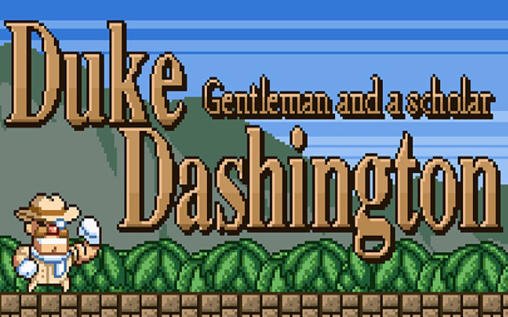 game pic for Duke Dashington: Gentleman and scholar